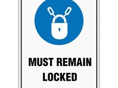 MUST REMAIN LOCKED SIGN