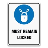 MUST REMAIN LOCKED SIGN